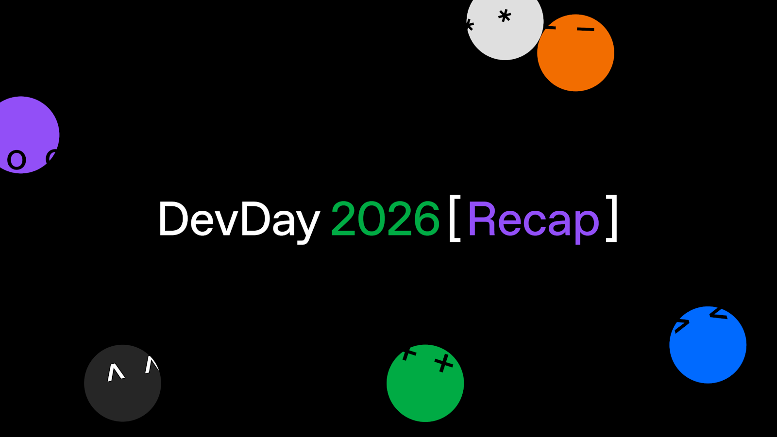 بطاقة OpenAI الرسمية لملخص مؤتمر DevDay 2026: عنوان المؤتمر على خلفية سوداء تحيط به دوائر ملونة بوجوه